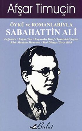 Öykü ve Romanlarıyla Sabahattin Ali