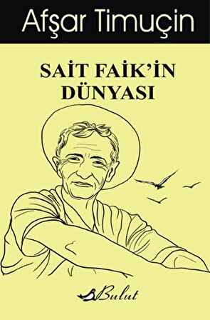 Sait Faik’in Dünyası