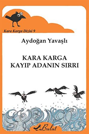 Kara Karga Dizisi 9 - Kara Karga Kayıp Adanın Sırrı