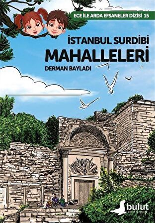 Ece ile Arda - İstanbul Surdibi Mahalleleri