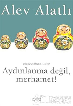 Aydınlanma Değil, Merhamet!