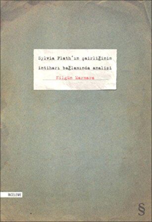 Sylvia Plath’ın Şairliğinin İntiharı Bağlamında Analizi