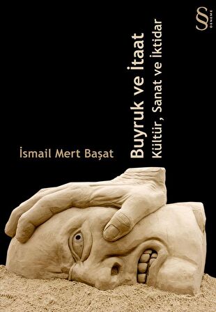 Buyruk ve İtaat Kültür, Sanat ve İktidar