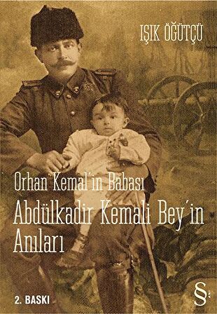 Orhan Kemal’in Babası Abdülkadir Kemali Bey’in Anıları