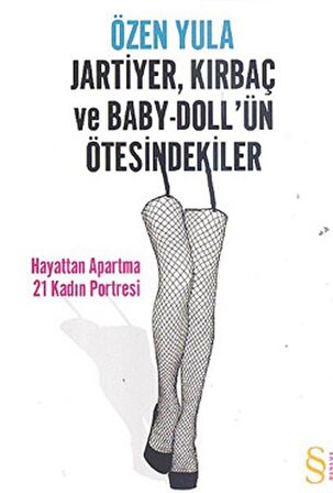 Jartiyer, Kırbaç ve Baby-Doll’ün Ötesindekiler