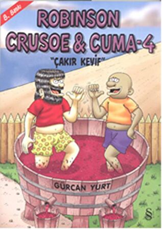 Robinson Crusoe ve Cuma 4: Çakır Keyif