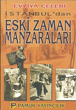 İstanbul’dan Eski Zaman Manzaraları (Kültür-001)