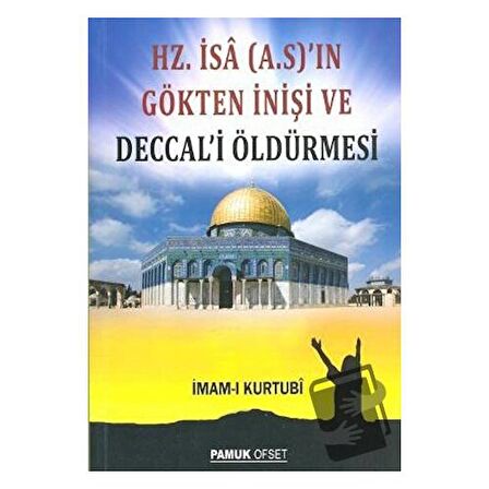 Hz. İsa (A.S.)’ın Gökten İnişi ve Deccal’i Öldürmesi (Sır-008)