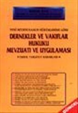 Dernekler ve Vakıflar Hukuku Mevzuatı ve Uygulaması / Adnan Avcı