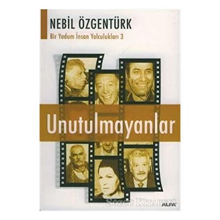 Unutulmayanlar Nebil Özgentürk’le Bir Yudum İnsan Yolculukları