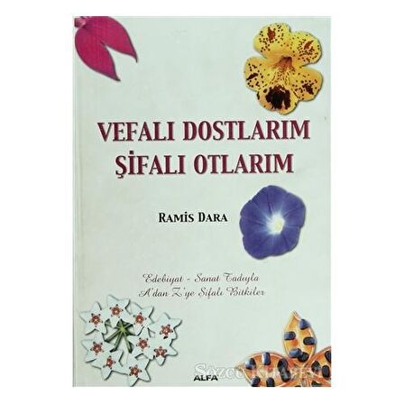 Vefalı Dostlarım Şifalı Otlarım