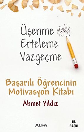 Üşenme Erteleme Vazgeçme