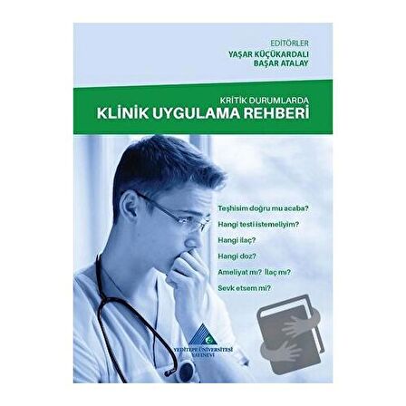 Kritik Durumlarda Klinik Uygulama Rehberi