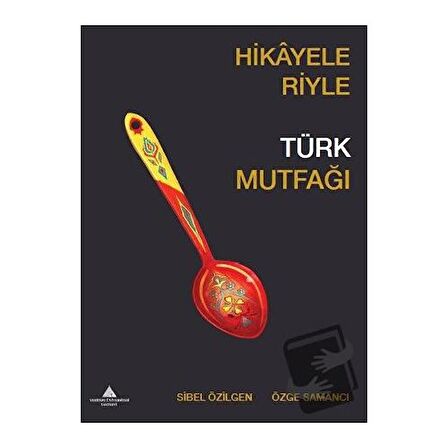 Hikayeleriyle Türk Mutfağı