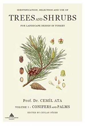 Indentification, Selection and use of Trees And Shrubs for Landscape Design in Turkey