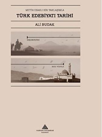 Metin Esaslı Bir Yaklaşımla Türk Edebiyatı Tarihi