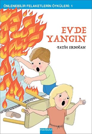 Evde Yangın (Önlenebilir Felaketlerin Öyküleri: 1)