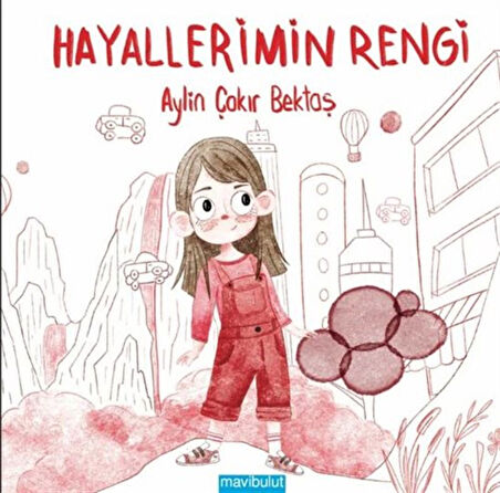 Hayallerimin Rengi / Aylin Çakır Bektaş