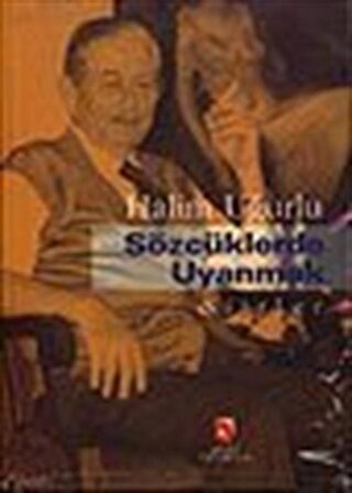 Sözcüklerde Uyanmak / Halim Uğurlu