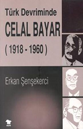 Türk Devriminde Celal Bayar