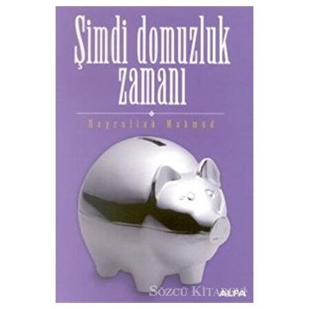 Şimdi Domuzluk Zamanı