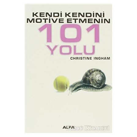 Kendi Kendini Motive Etmenin 101 Yolu