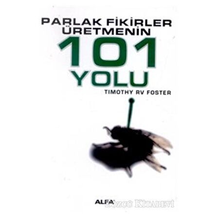 Parlak Fikirler Üretmenin 101 Yolu