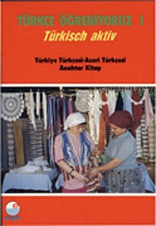 Türkçe Öğreniyoruz 1 Türkçe - Azerice: Anahtar Kitap