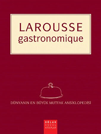 Larousse Gastronomique / Dünyanın En Büyük Mutfak Ansiklopedisi (Ciltli/Şömizli)