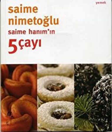 Saime Hanım’ın 5 Çayı