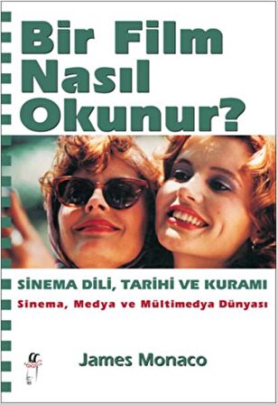 Bir Film Nasıl Okunur? - Sinema Dili, Tarihi ve Kuramı