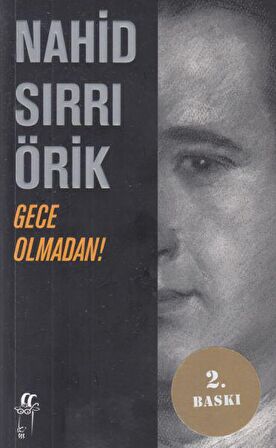 Gece Olmadan!