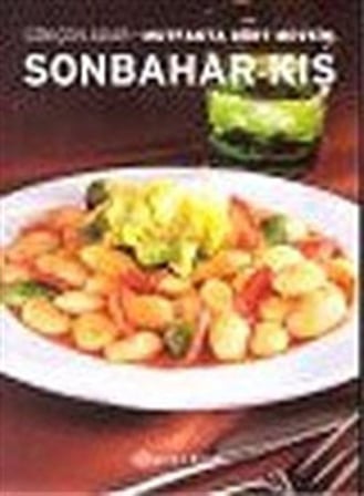 Mutfakta Dört Mevsim: Sonbahar -Kış / Gökçen Adar