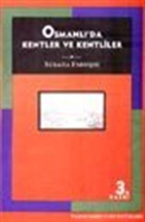 Osmanlı’da Kentler ve Kentliler