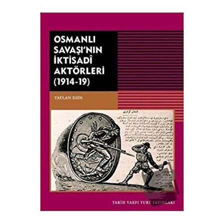 Osmanlı Savaşı'nın İktisadi Aktörleri (1914-19)