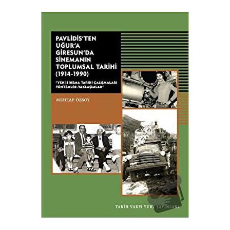 Pavlidis'ten Uğur'a Giresun'da Sinemanın Toplumsal Tarihi (1914-1990)