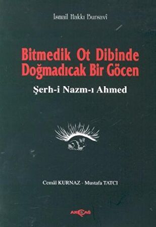 Bitmedik Ot Dibinde Doğmadıcak Bir Göcen Şerh-i Nazım-ı Ahmed