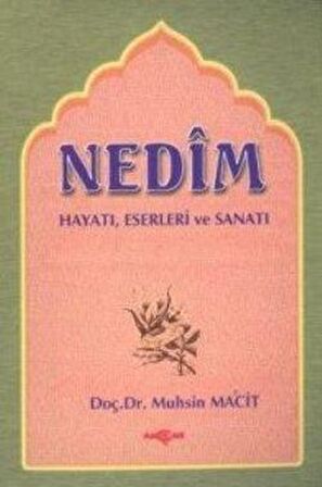 Nedim Hayatı - Eserleri - Sanatı