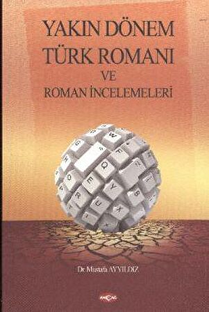 Yakın Dönem Türk Romanı ve Roman İncelemeleri