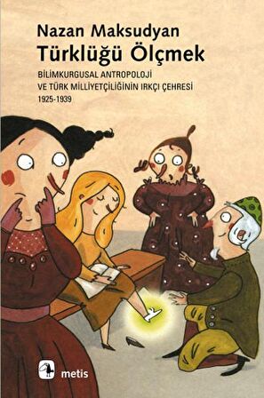 Türklüğü Ölçmek: Bilimkurgusal Antropoloji Ve Türk