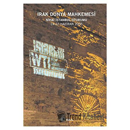 Irak Dünya Mahkemesi Nihai İstanbul Oturumu 23-27 Haziran 2005