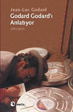 Godard Godard’ı Anlatıyor