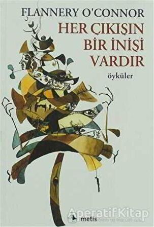 Her Çıkışın Bir İnişi Vardır