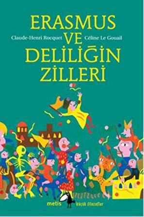 Erasmus ve Deliliğin Zilleri