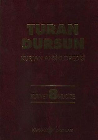 Kur’an Ansiklopedisi Cilt: 8 Kuvvet -Mucize