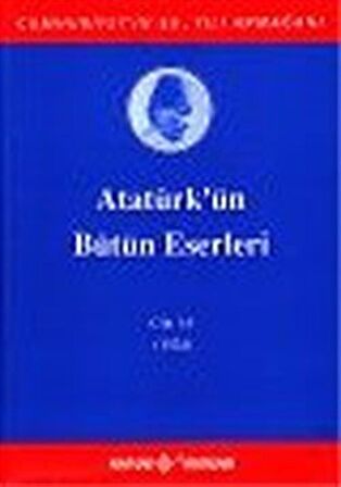 Atatürk'ün Bütün Eserleri / 16.Cilt / Kolektif