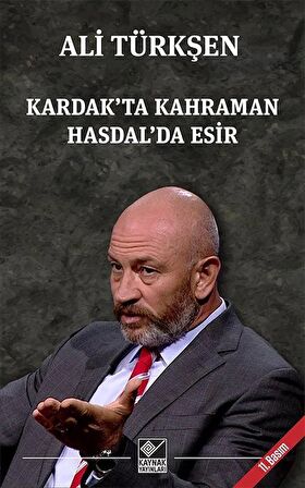 Kardak'ta Kahraman Hasdal'da Esir / Ali Türkşen