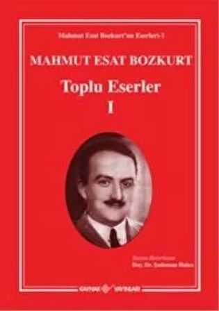 Mahmut Esat - Bozkurt Toplu Eserler 1