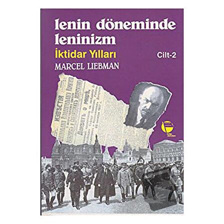 Lenin Döneminde Leninizm İktidar Yılları Cilt: 2