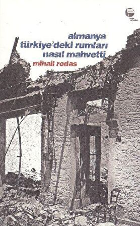 Almanya Türkiye’deki Rumları Nasıl Mahvetti